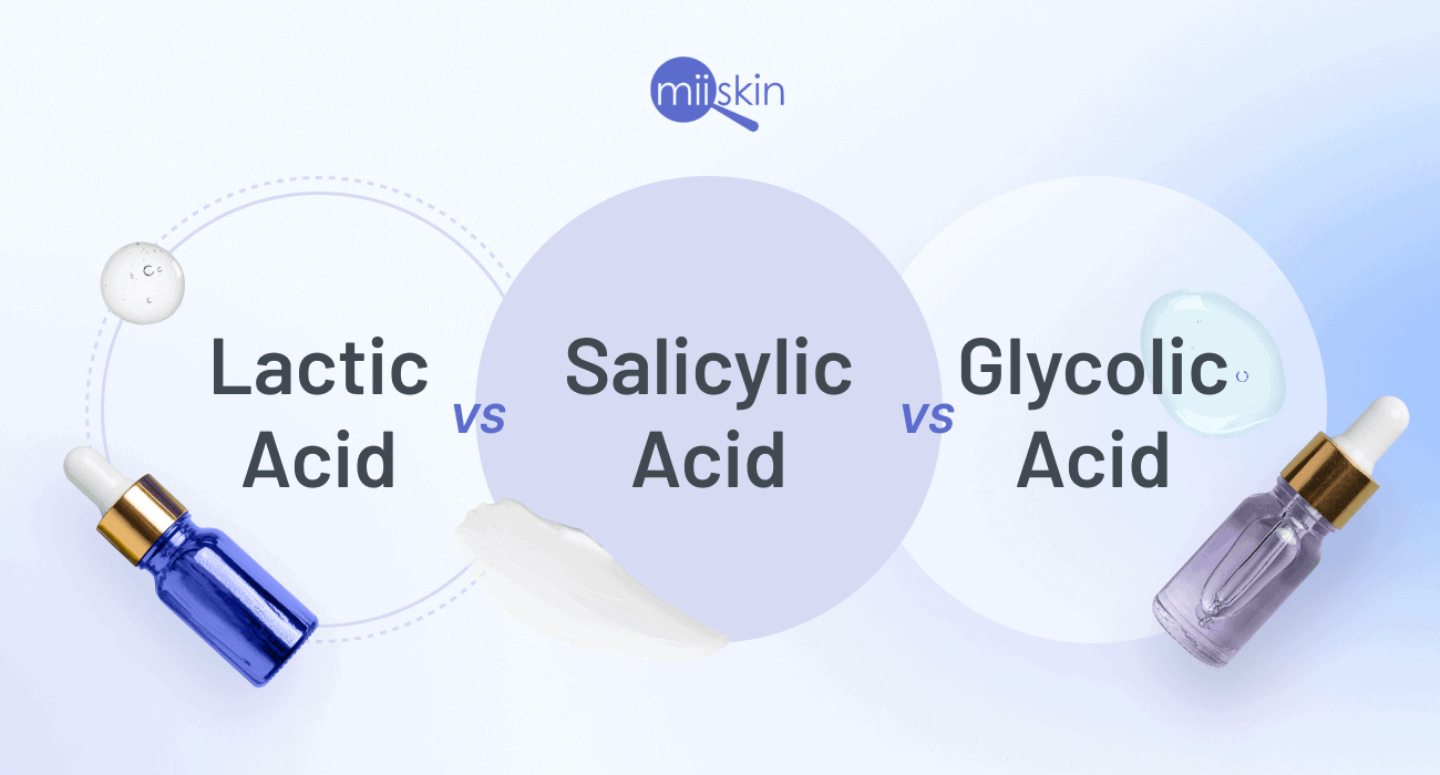 salicylic vs glycolic vs lactic acid