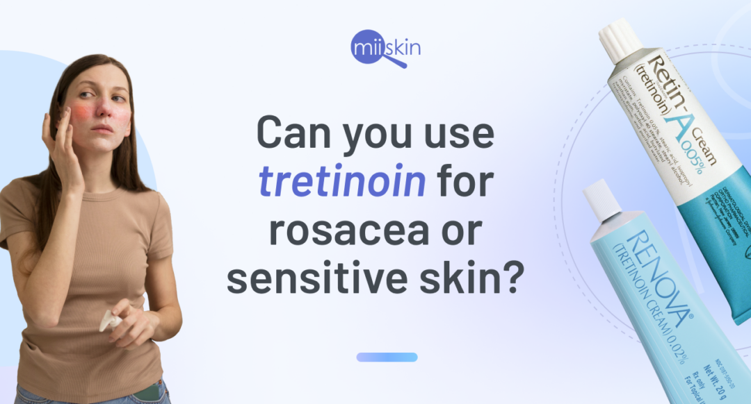 Tretinoin Guide for Patients | All You Need to Know