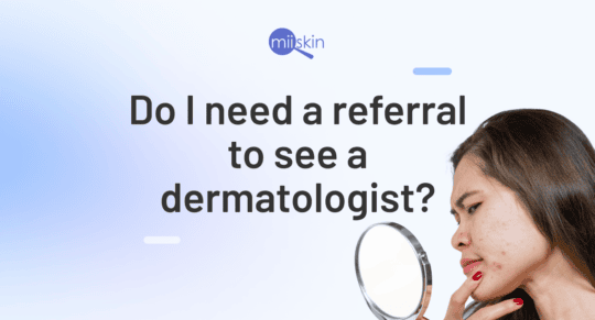 do i need a referral to see a dermatologist