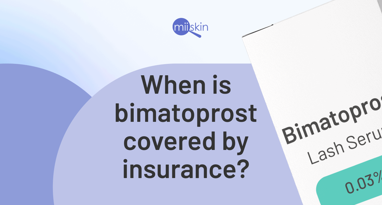 Is Latisse® (bimatoprost) covered by insurance?