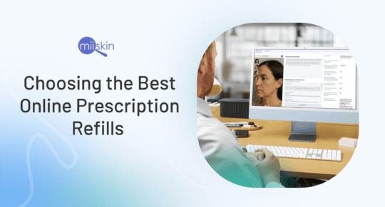 A healthcare provider sits at a desk viewing a patient’s photo and treatment plan on a desktop screen. On the left side of the image, the Miiskin logo and the text 'Choosing the Best Online Prescription Refills' are displayed against a blue gradient background.