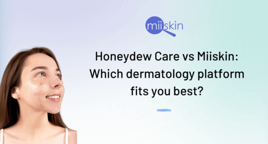 miiskin vs honeydew dermatology